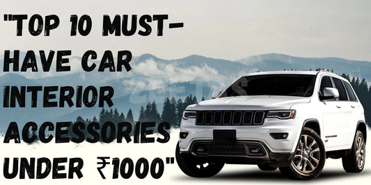 Top-10-Must-Have-Car-Interior-Accessories-Under-1000 zeetas